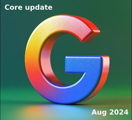 Google core update Aug 2024